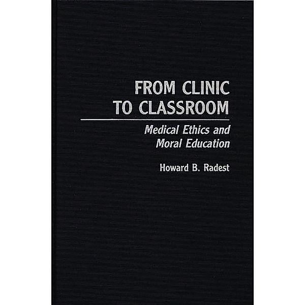 From Clinic to Classroom, Howard Radest