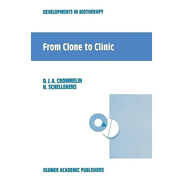 From Clone to Clinic / Developments in Biotherapy Bd.1