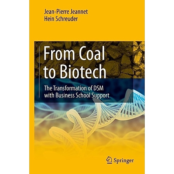 From Coal to Biotech, Jean-Pierre Jeannet, Hein Schreuder