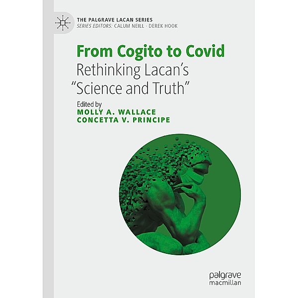 From Cogito to Covid / The Palgrave Lacan Series