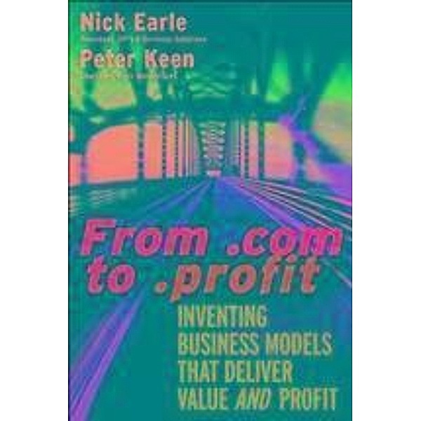 From .com to .profit, Nick Earle, Peter G. W. Keen