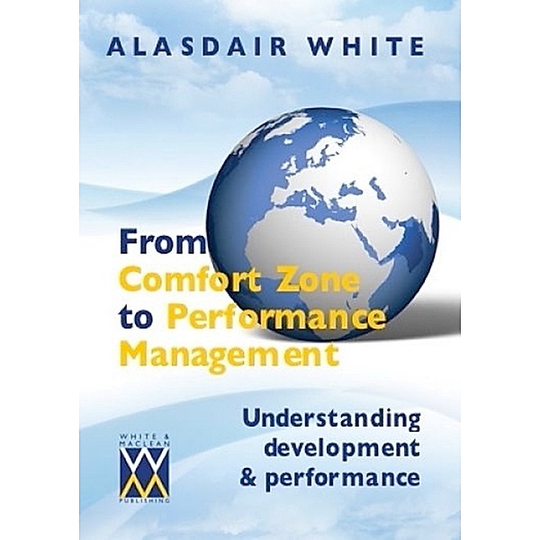 From Comfort Zone to Performance Management, Alasdair White
