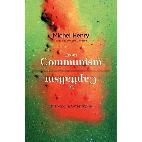 From Communism to Capitalism, Michel Henry