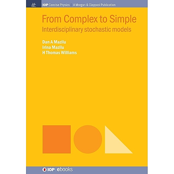 From Complex to Simple / IOP Concise Physics, Dan A. Mazilu, Irina Mazilu, H. Thomas Williams