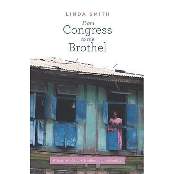 From Congress to the Brothel, Linda Smith