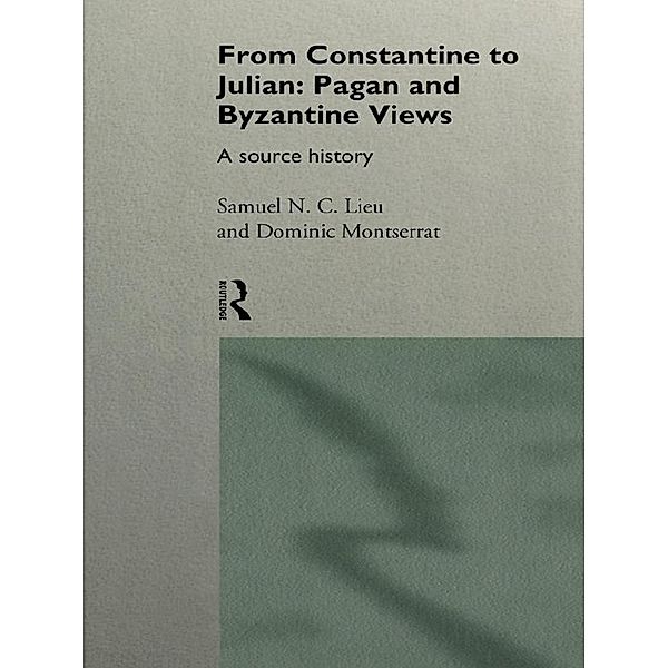 From Constantine to Julian: Pagan and Byzantine Views