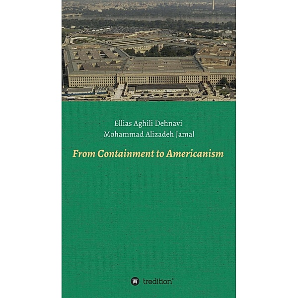 From Containment to Americanism, Ellias Aghili Dehnavi, Mohammad Alizadeh Jamal