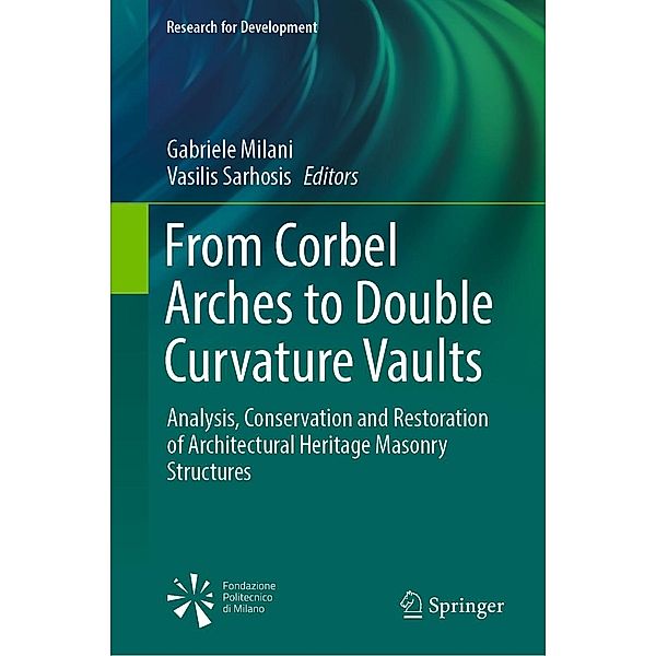 From Corbel Arches to Double Curvature Vaults / Research for Development