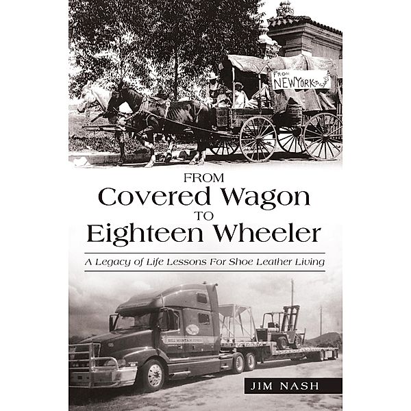 From Covered Wagon to Eighteen Wheeler, Jim Nash