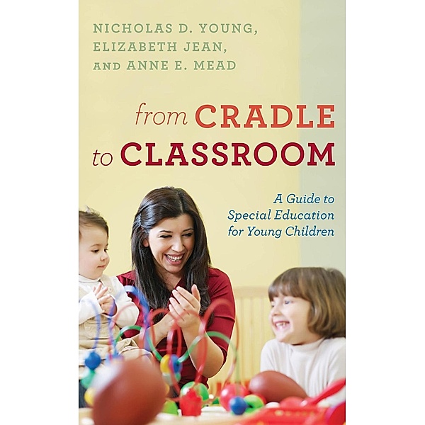 From Cradle to Classroom, Nicholas D. Young, Elizabeth Jean, Anne E. Mead