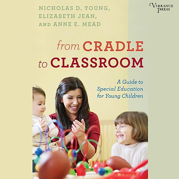 From Cradle to Classroom, Nicholas D. Young, Elizabeth Jean, Anne E. Mead