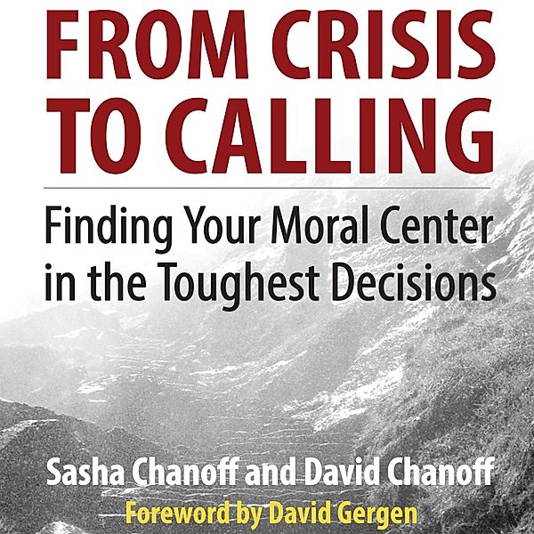 From Crisis to Calling, Sasha Chanoff, David Chanoff