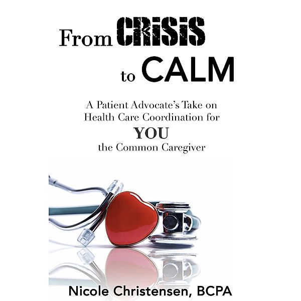 From Crisis to Calm, Nicole Christensen