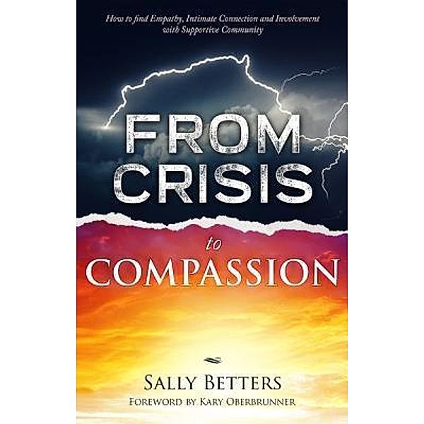 From Crisis to Compassiion, Sally Betters