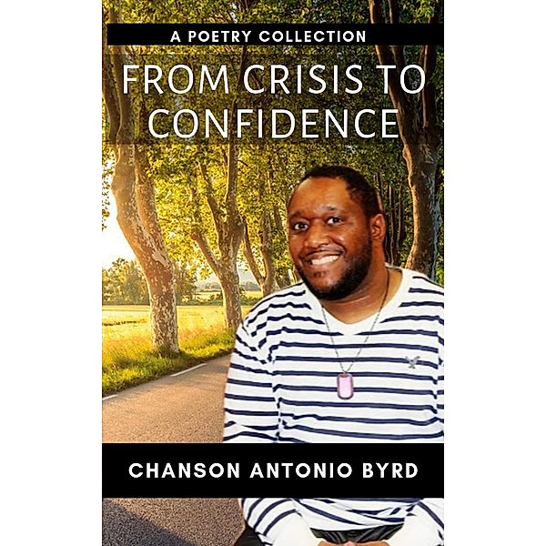 From Crisis To Confidence, Chanson Antonio Byrd