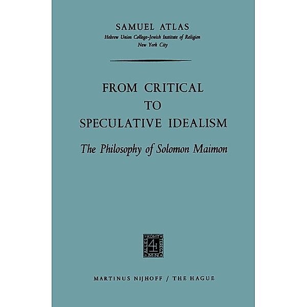 From Critical to Speculative Idealism, Samuel Atlas