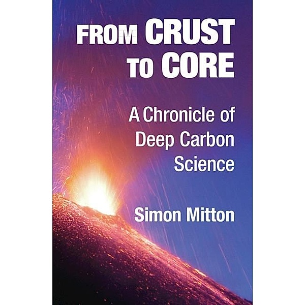From Crust to Core, Simon Mitton
