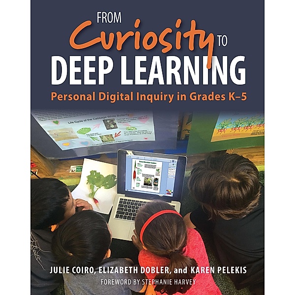 From Curiosity to Deep Learning, Julie Coiro, Elizabeth Dobler, Karen Pelekis