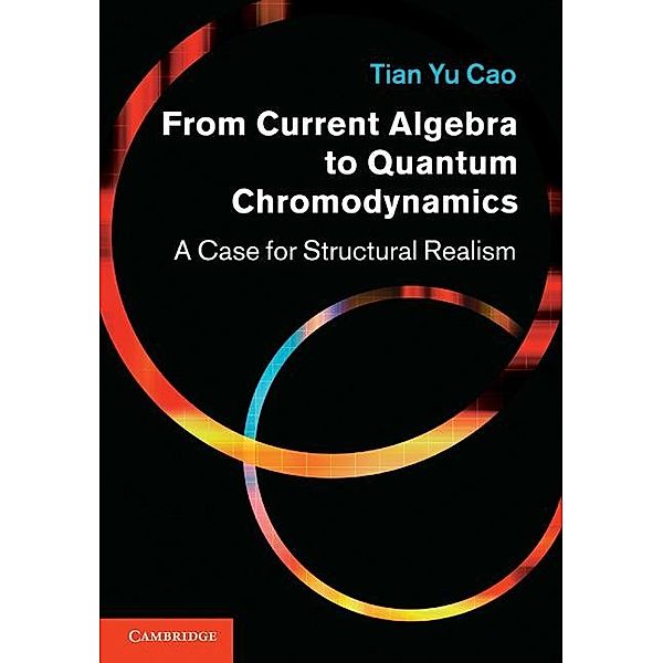 From Current Algebra to Quantum Chromodynamics, Tian Yu Cao