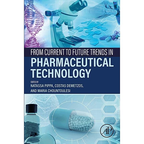 From Current to Future Trends in Pharmaceutical Technology