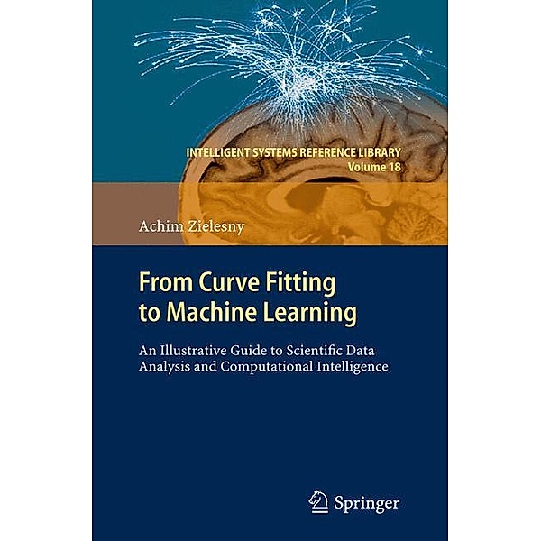 From Curve Fitting to Machine Learning, Achim Zielesny