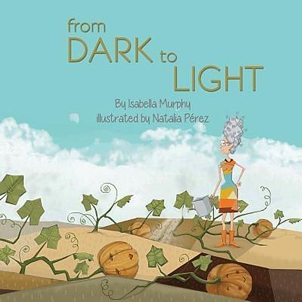 From Dark to Light, Isabella Murphy