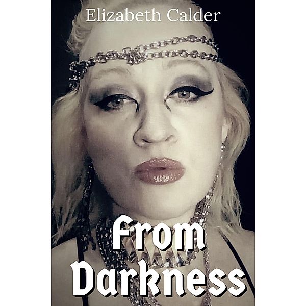 From Darkness, Elizabeth Calder