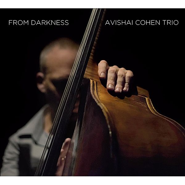 From Darkness (Re-Release), Avishai Cohen Trio