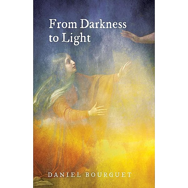 From Darkness to Light, Daniel Bourguet