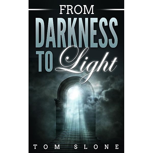 From Darkness to Light, Tom Slone