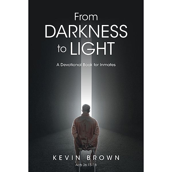 From Darkness to Light, Kevin Brown