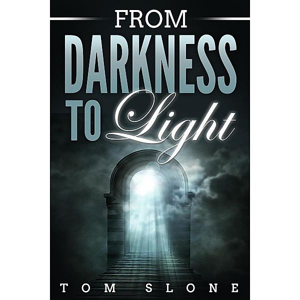 From Darkness to Light, Tom Slone