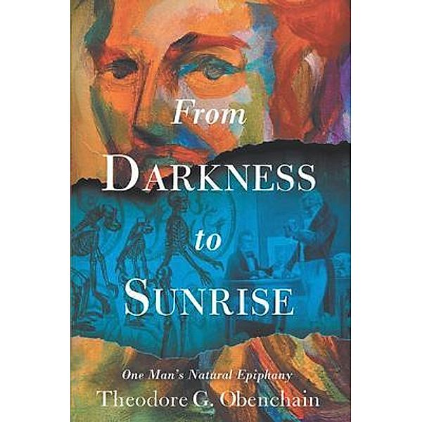 From Darkness to Sunrise / Authors Press, Theodore Obenchain