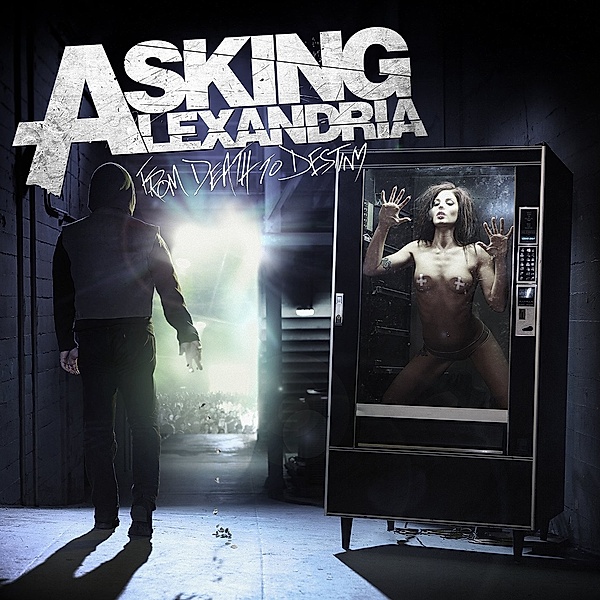 From Death To Destiny, Asking Alexandria