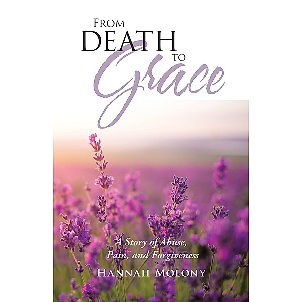 From Death to Grace, Hannah Molony