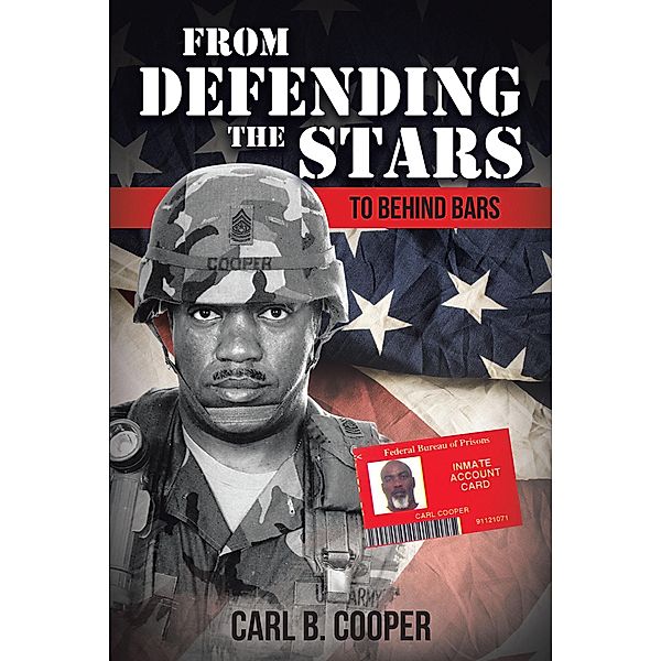 From Defending the Stars to Behind Bars, Carl B. Cooper