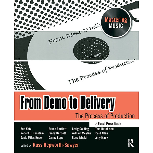 From Demo to Delivery, Bob Katz, Robert E. Runstein, David Miles Huber