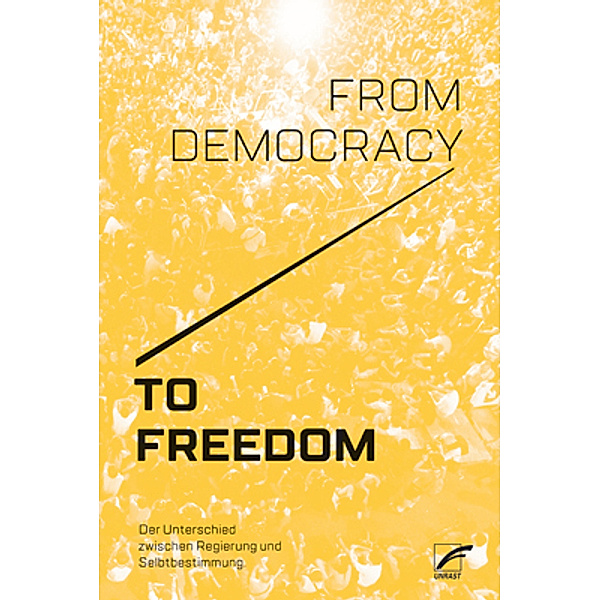 From Democracy to Freedom, CrimethInc.