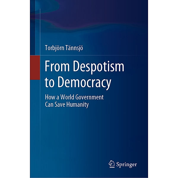 From Despotism to Democracy, Torbjörn Tännsjö