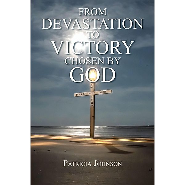 From Devastation to Victory, Patricia Johnson