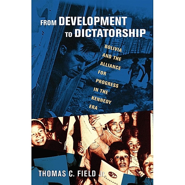 From Development to Dictatorship / The United States in the World, Thomas C. Field