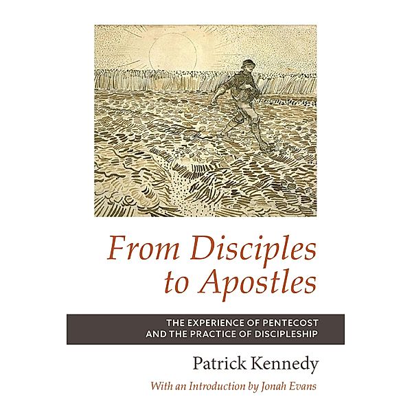 From Disciples to Apostles, Patrick Kennedy