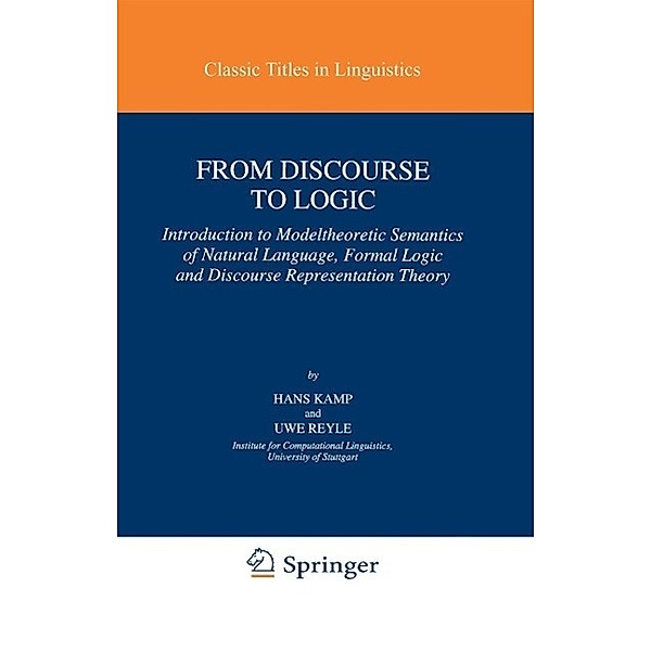 From Discourse to Logic / Studies in Linguistics and Philosophy Bd.42, Hans Kamp, U. Reyle