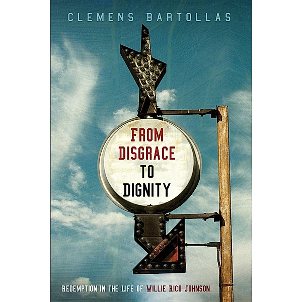From Disgrace to Dignity, Clemens Bartollas