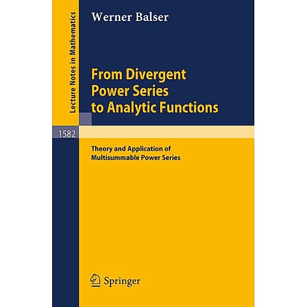 From Divergent Power Series to Analytic Functions / Lecture Notes in Mathematics Bd.1582, Werner Balser
