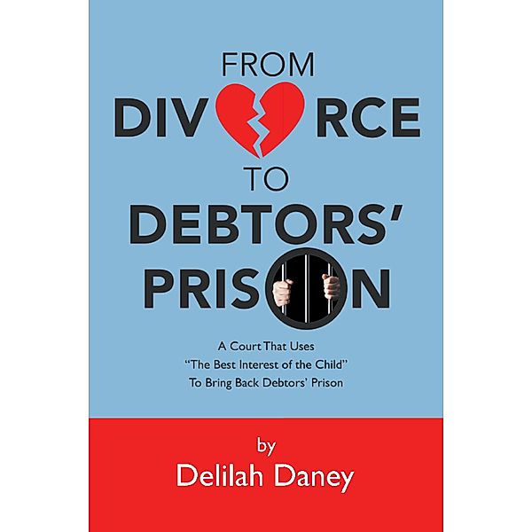 From Divorce to Debtors' Prison, Delilah Daney