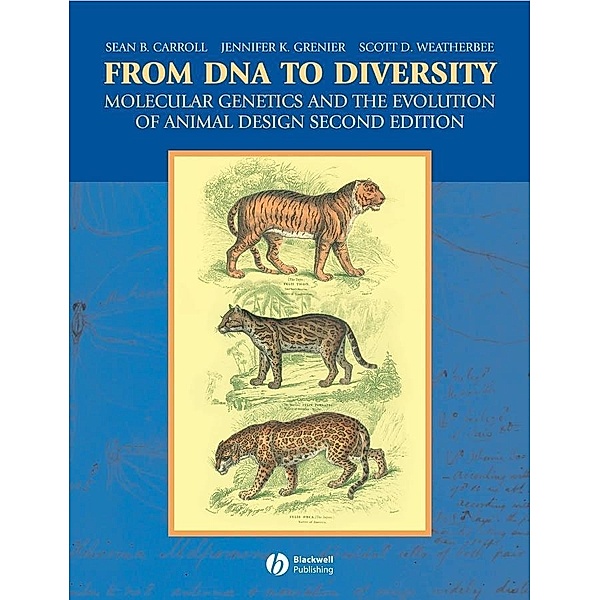 From DNA to Diversity, Sean B. Carroll, Jennifer K. Grenier, Scott D. Weatherbee