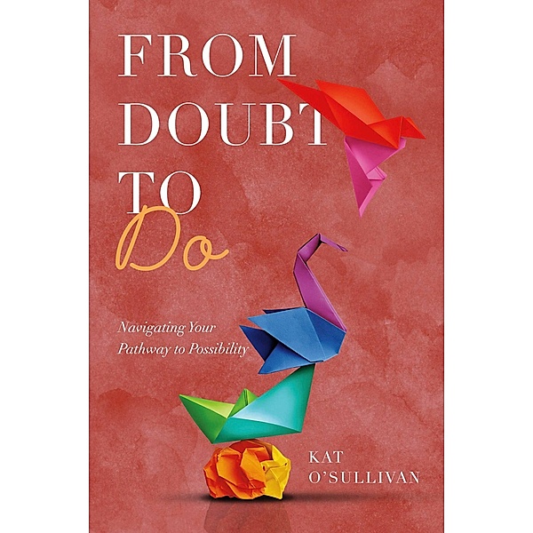 From Doubt to Do, Kat O'Sullivan
