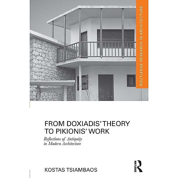 From Doxiadis' Theory to Pikionis' Work, Kostas Tsiambaos