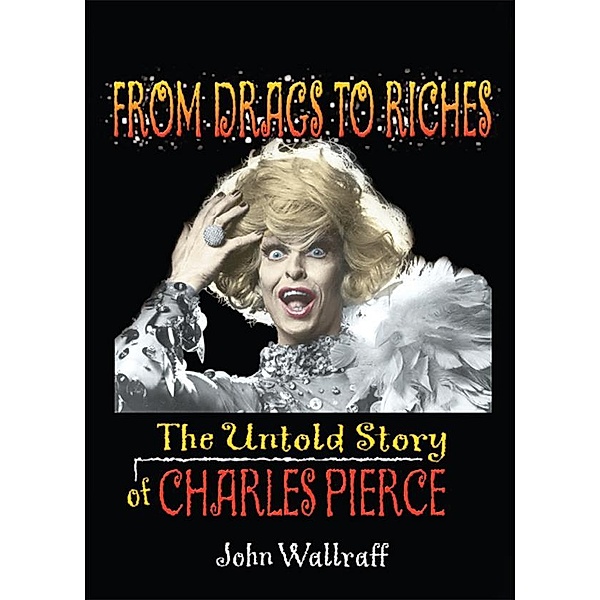 From Drags to Riches, John Wallraff